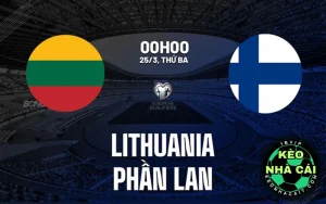 Nhận định bóng đá Lithuania vs Phần Lan, 00h00 ngày 25/3