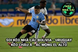 Soi kèo nhà cái Bolivia vs Uruguay 26/3/2025 vòng loại World Cup