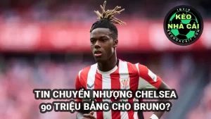 Tin chuyển nhượng Chelsea muốn có Nico Williams trong mùa hè này