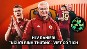 HLV Claudio Ranieri - người bình thường viết nên điều huyền diệu ở Leicester, Cagliari và AS Roma