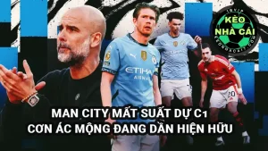 Man City mất suất dự Champions League - Cơn ác mộng dần hiện hữu