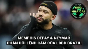 Memphis Depay và Neymar phản đối lệnh cấm đứng bóng ở Brazil - Khi bóng đá mất đi sự ngẫu hứng