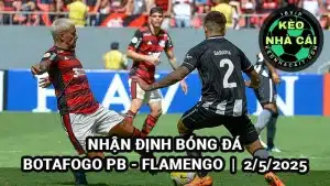 Nhận định bóng đá Botafogo PB vs Flamengo 2/5/2025 - Copa do Brasil