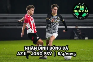 Nhận định bóng đá AZ II vs Jong PSV ngày 08/4/2025 giải Hạng 2 Hà Lan