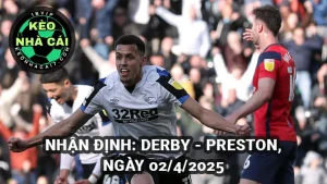 Nhận định KeoNhaCai Derby vs Preston ngày 02/4/2025