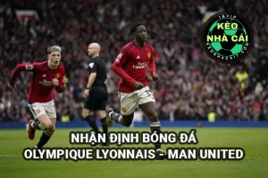 Nhận định Olympique Lyonnais vs Man Utd lúc 02h00 ngày 11/4/2025 - Europa League
