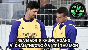Real Madrid khủng hoảng chấn thương thủ môn trước đại chiến với Arsenal