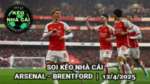 Soi kèo nhà cái Arsenal vs Brentford lúc 23h30 ngày 12/4/2025 Vòng 32 Premier League