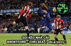 Soi kèo Brentford vs Chelsea 19h00 ngày 6/4/2025