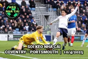 Soi kèo nhà cái Coventry vs Portsmouth lúc 02h00 ngày 10/4/2025 - Giải hạng nhất Anh
