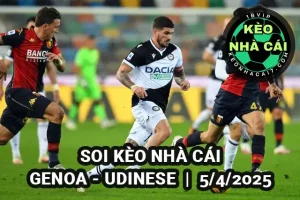 Soi kèo Genoa vs Udinese 01h45 ngày 5/4/2025 Serie A