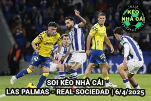 Soi kèo Las Palmas vs Real Sociedad lúc 19h00 ngày 06/4/2025 vòng 30 La Liga
