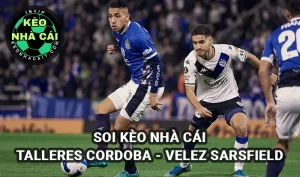 Soi kèo nhà cái Talleres Cordoba vs Velez Sarsfield 19/4/2025 - Argentina
