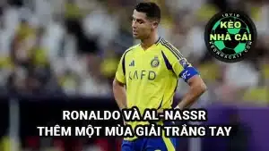 Cristiano Ronaldo lại thêm một mùa giải trắng tay tại Al-Nassr