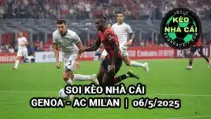 Soi kèo nhà cái Genoa vs AC Milan 01h45 6/5/2025 - Serie A